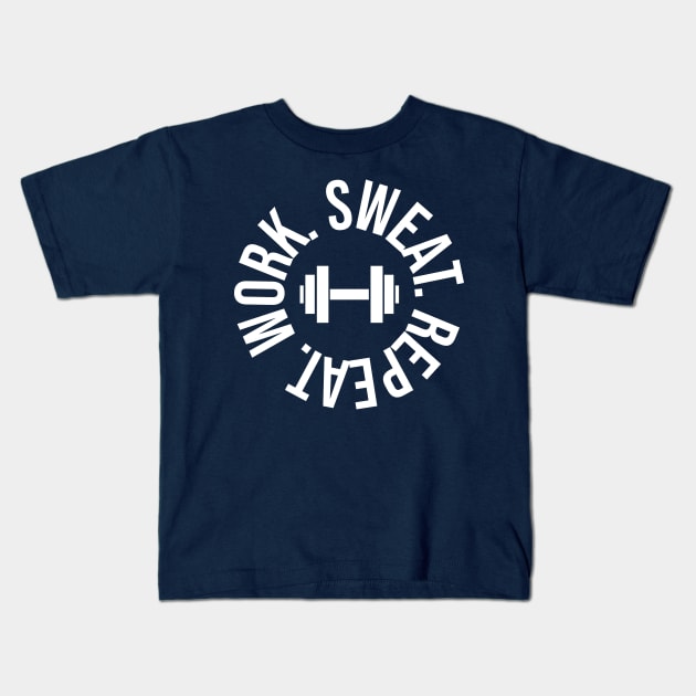 Work Sweat Repeat - Gym workout Kids T-Shirt by Ketchup